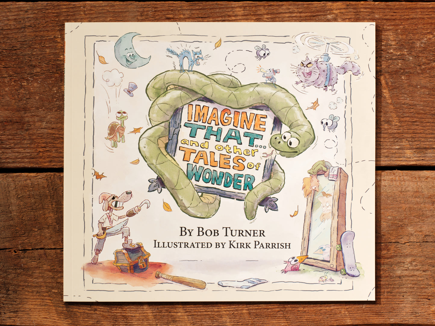 Imagine That... and Other Tales of Wonder by Bob Turner, Softcover