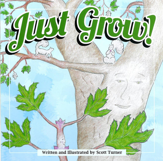Just Grow by Scott Turner, Hardcover